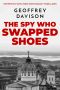 [Stephen Fletcher Espionage Thrillers 01] • The Spy Who Swapped Shoes